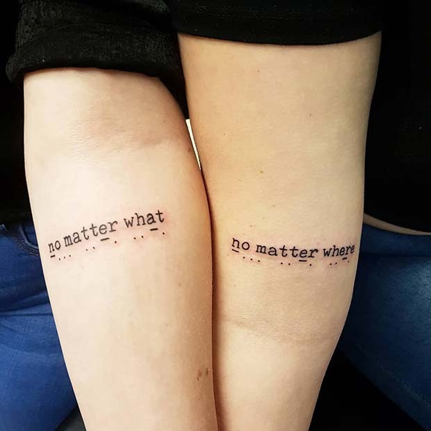 No Matter What & No Matter Where Friend Tattoos Tattoo Design