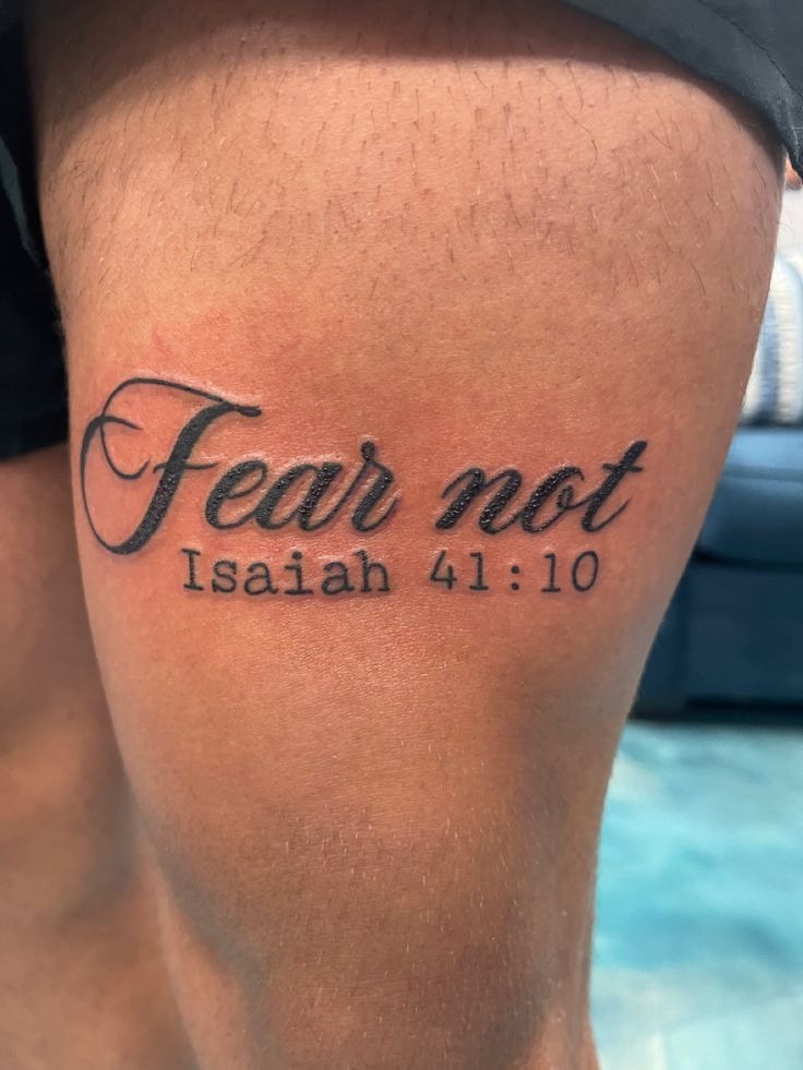 Isaiah 41:10 Fear Not Tattoo., a tattoo design rendered in bold.