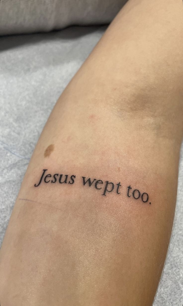 Quiet Jesus Wept Too Script Tattoo Tattoo Design