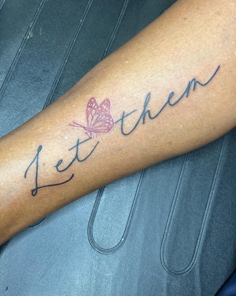 Let Them Butterfly Tattoo Tattoo Design