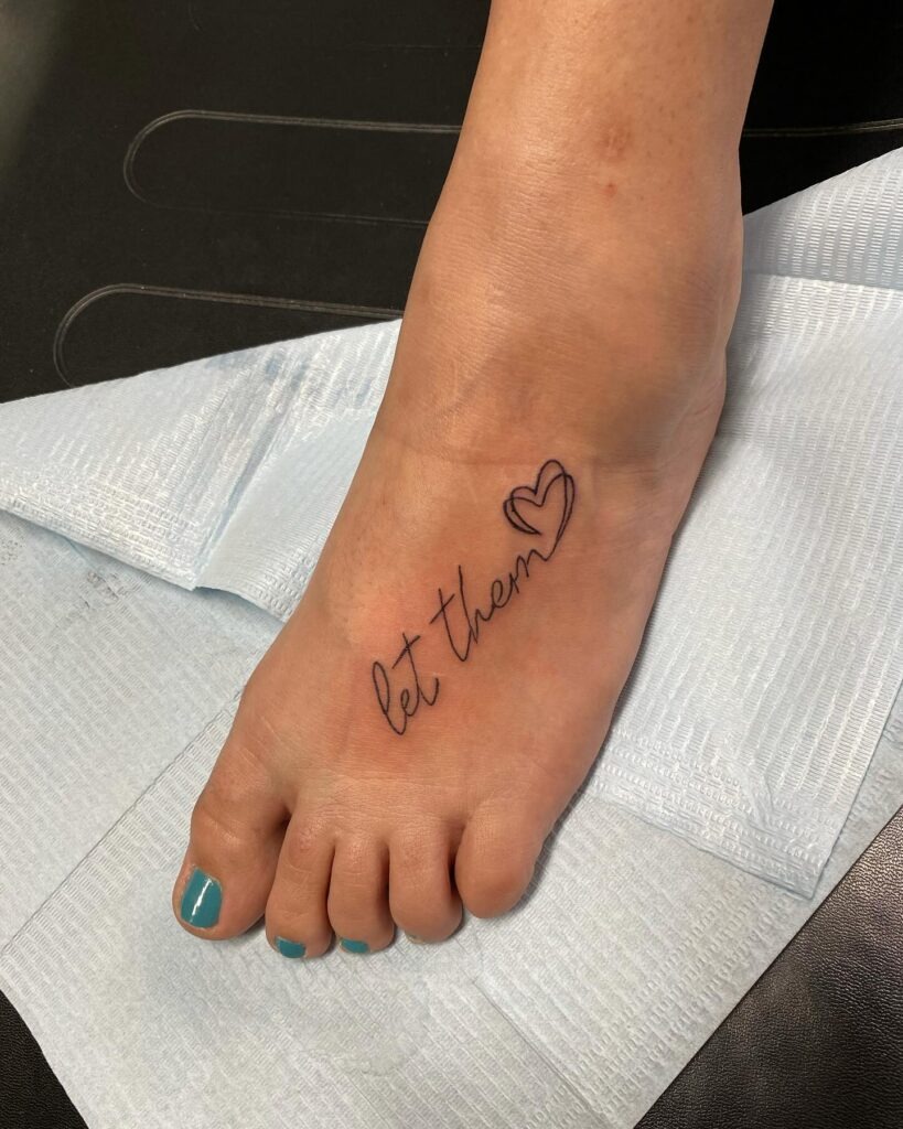 Let Them Foot Tattoo with Double Heart Outline Tattoo Design