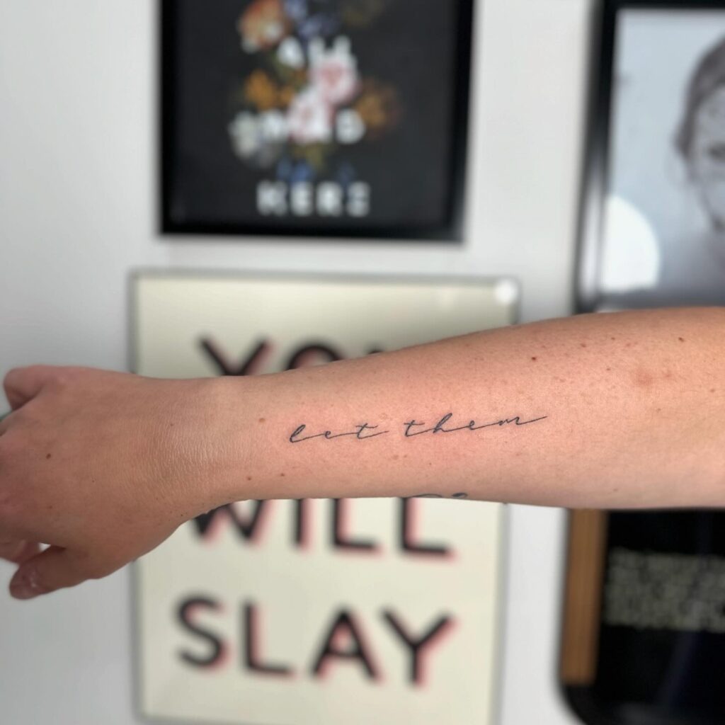 Let Them Script Tattoo Tattoo Design