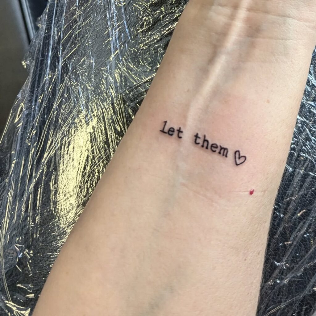 Let Them Typewriter Font Tattoo with Open Heart Tattoo Design
