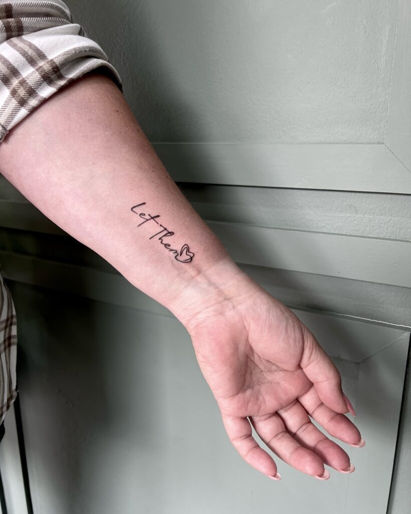 Let Them Wrist Tattoo with Double-Lined Heart Accent Tattoo Design