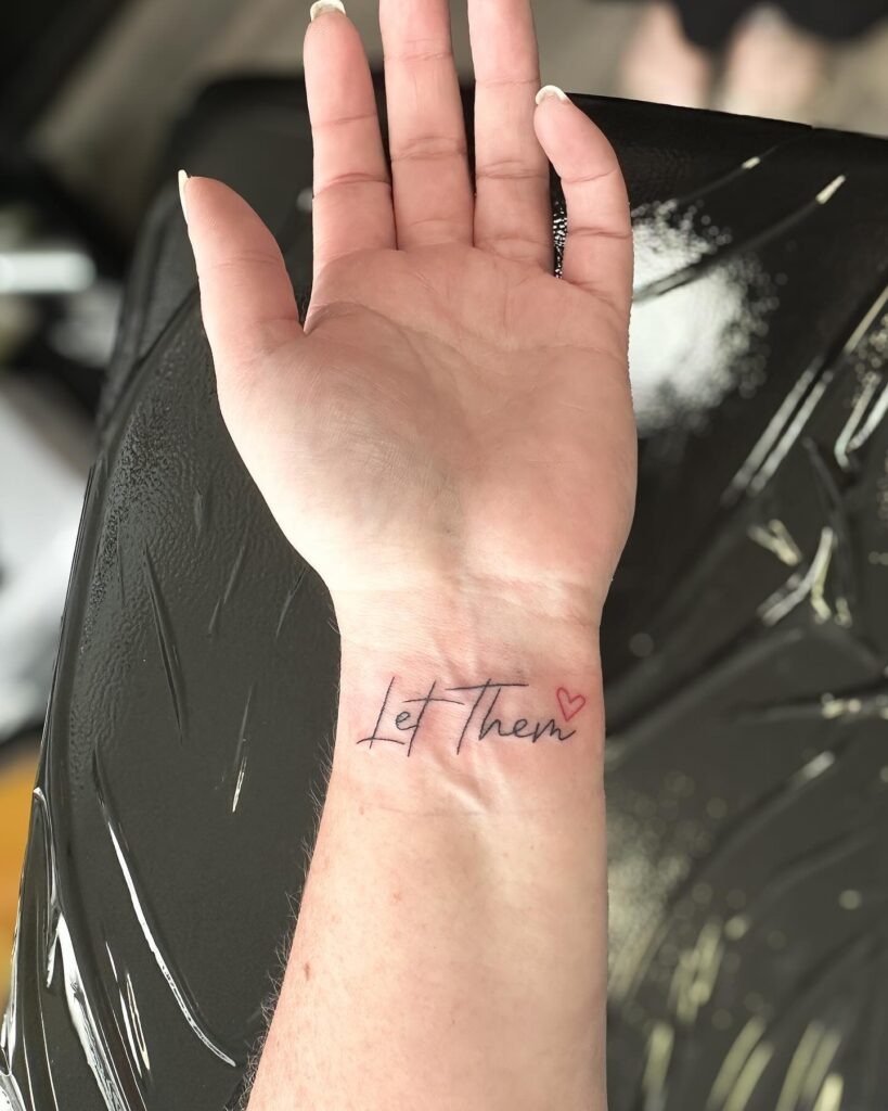 Let Them Wrist Tattoo with Red Heart Accent Tattoo Design