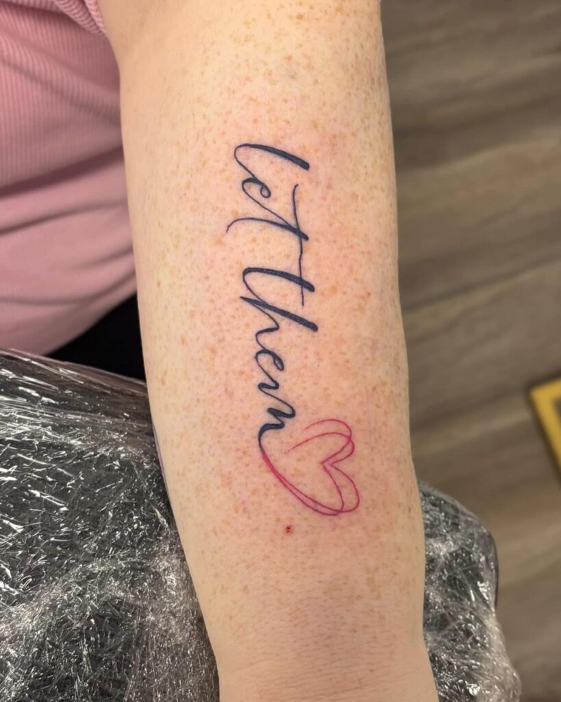 Vertical Let Them Tattoo with Pink Double-Lined Heart Tattoo Design
