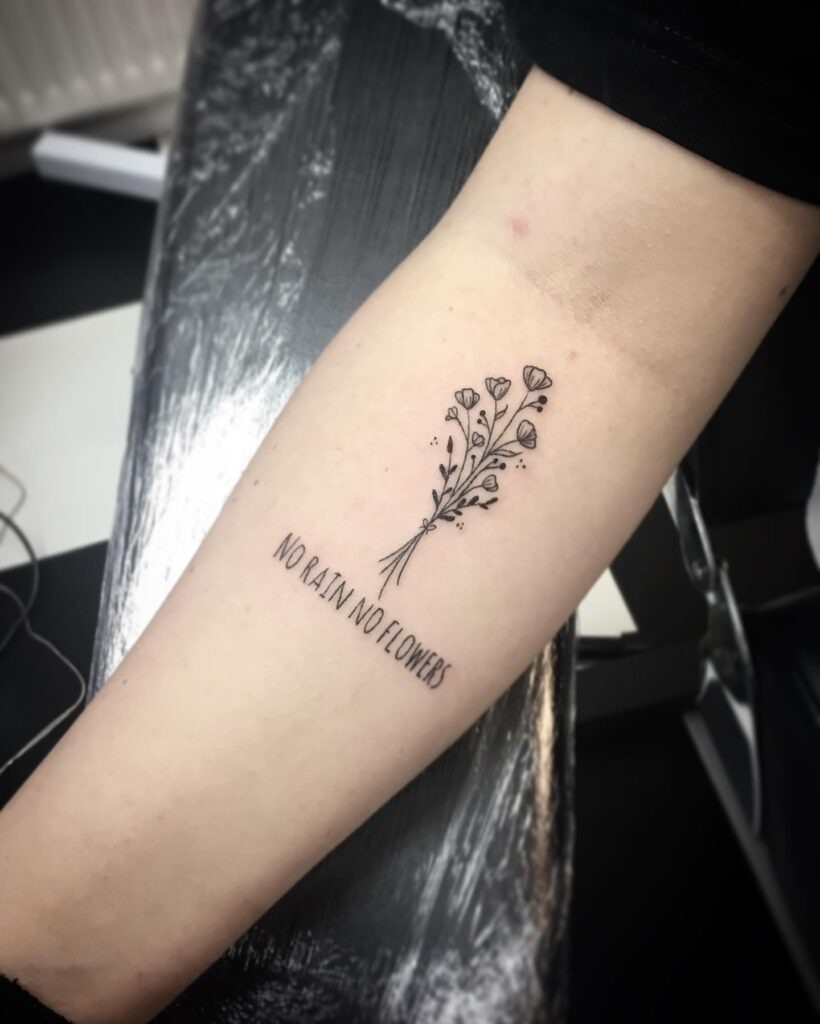 No Rain No Flowers Tattoo Tattoo Design