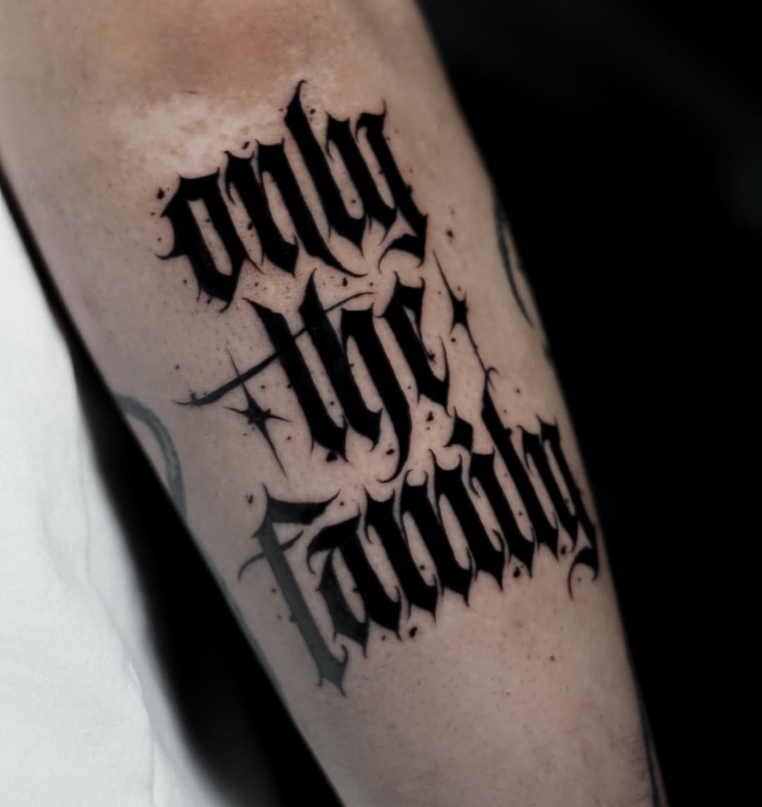 Stylish Blackletter Tattoo for Family Loyalty Tattoo Design