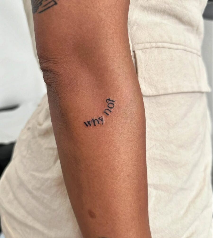 Stylish 'Why Not' Tattoo Design on Arm Tattoo Design