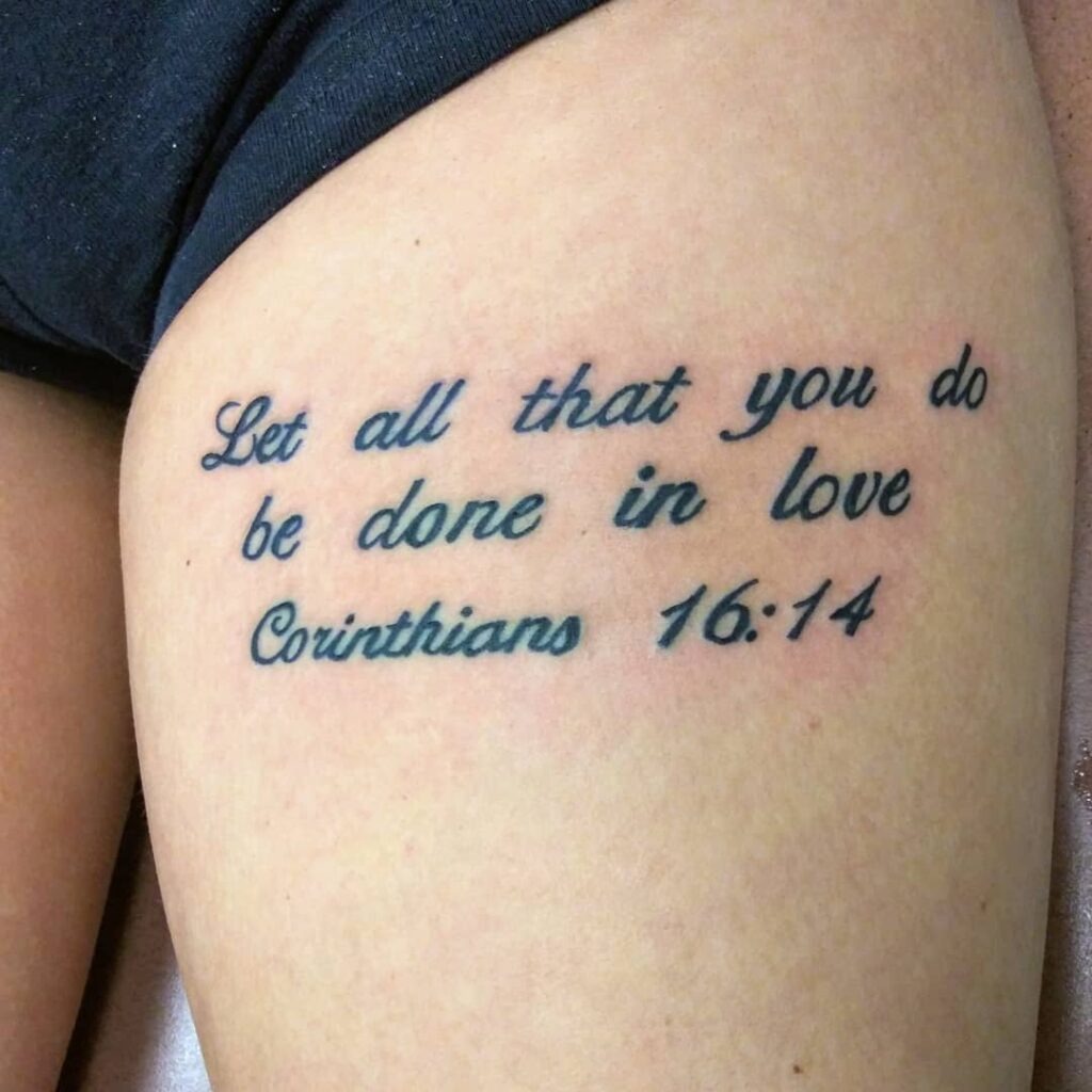 Corinthians 16:14 Thigh Tattoo Tattoo Design