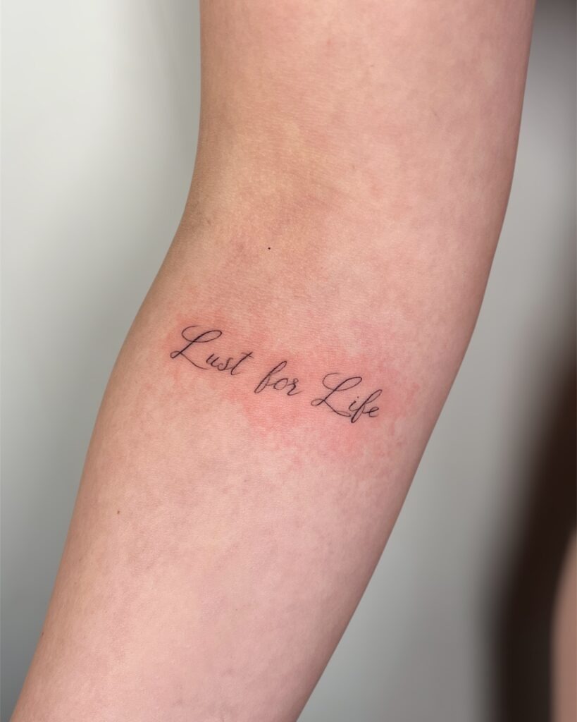 Lust for Life Script Tattoo Tattoo Design