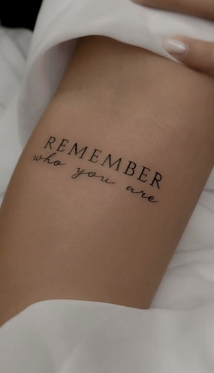 “Remember Who You Are” Script Tattoo Tattoo Design